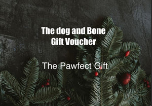 The Dog & Bone Gift Voucher